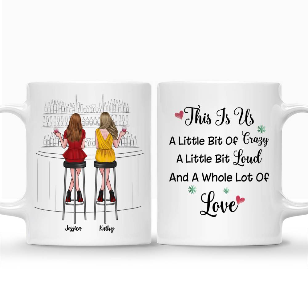 Personalized Mug - Drink Team - This Is Us, A little bit of Crazy, A little bit of Loud, Ans A Whole Lot of Love_3