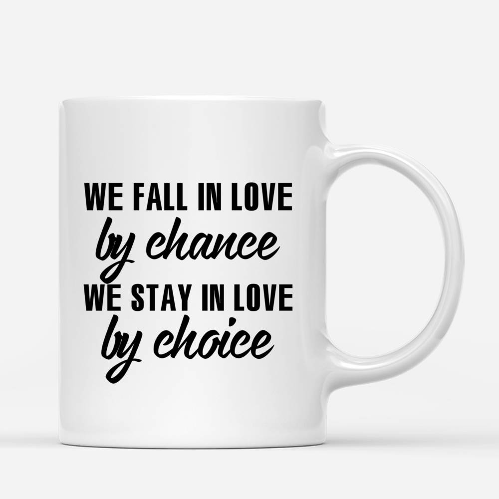 Personalized Mug - Biker Couple - We fall in love by chance, we stay in love by choice_2