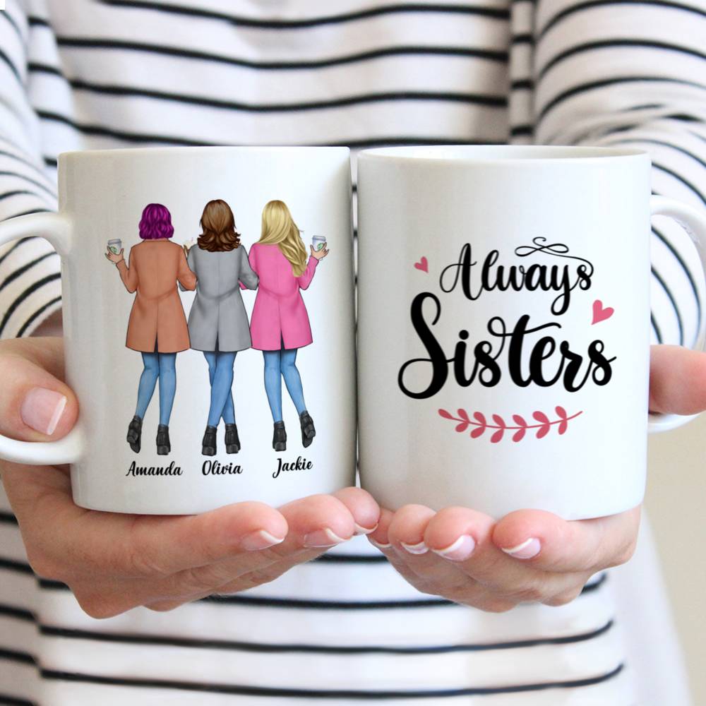 Personalized Mug For Sisters - Always Sisters v2