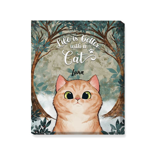Cat Canvas - Life Is Better With A Cat