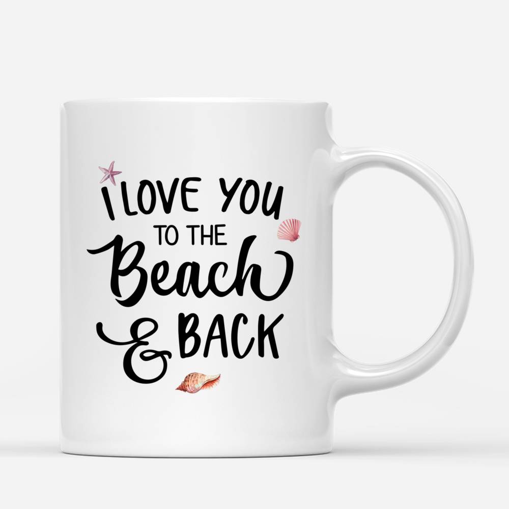 Personalized Beach Girls Mug - I Love You To The Beach And Back_2