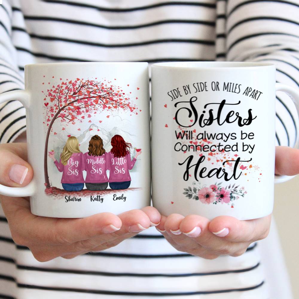 Personalized Mug - Up to 6 Sisters - Side by side or miles apart, Sisters will always be connected by heart (5726)