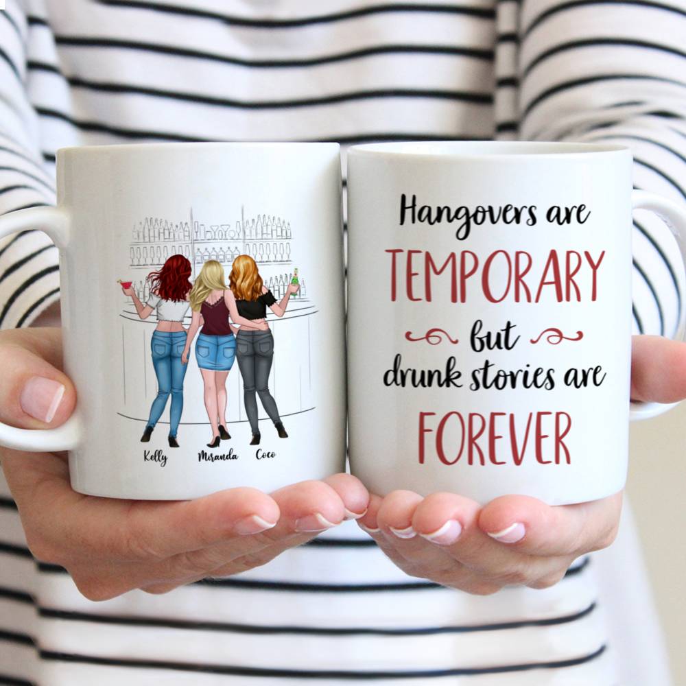 Personalized Mug - Up to 6 Girls - Hangovers Are Temporary But Drunk Stories Are Forever (Black_new)