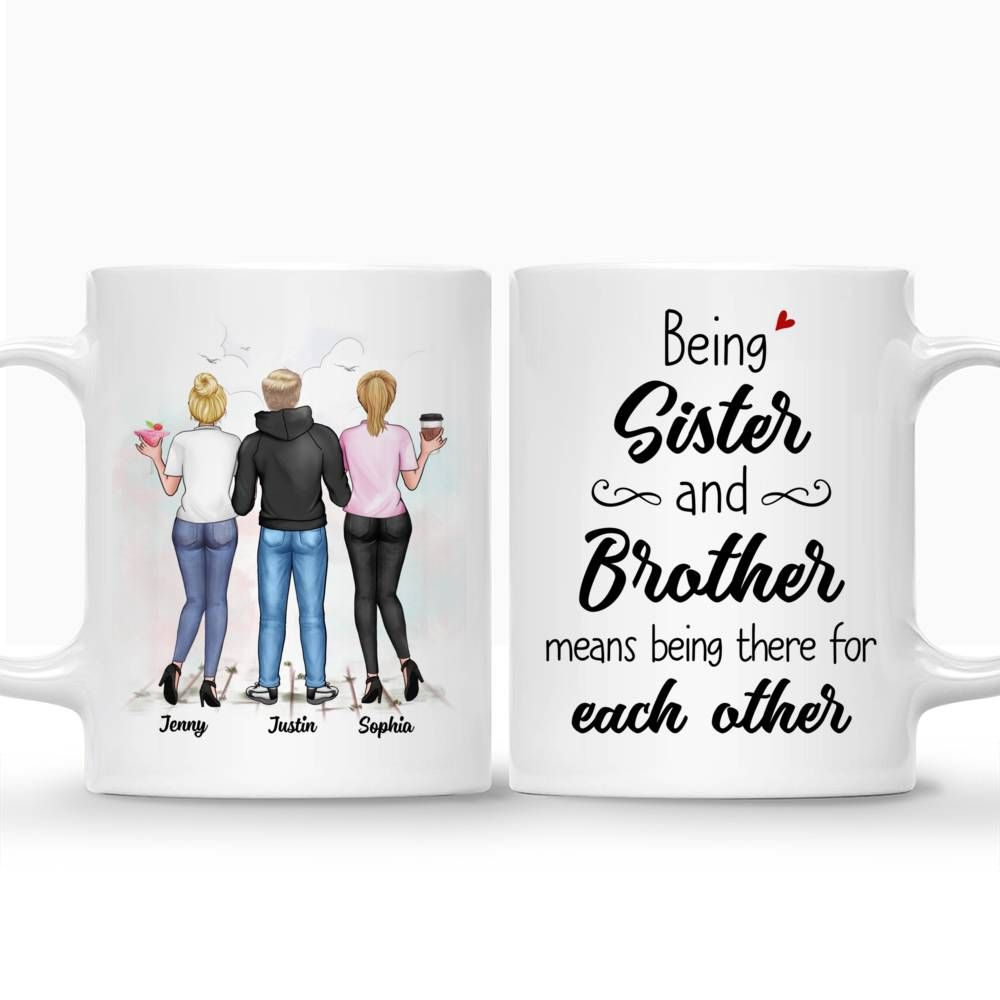 Personalized Mug - Family - Bro&Sis - Being sister and brother means being there for each other (3501-3017)_3