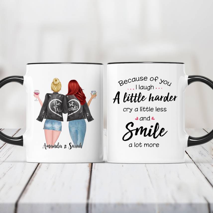 Because of you I laugh a little harder Bestie mug Because of you I laugh a little harder Bestie mug