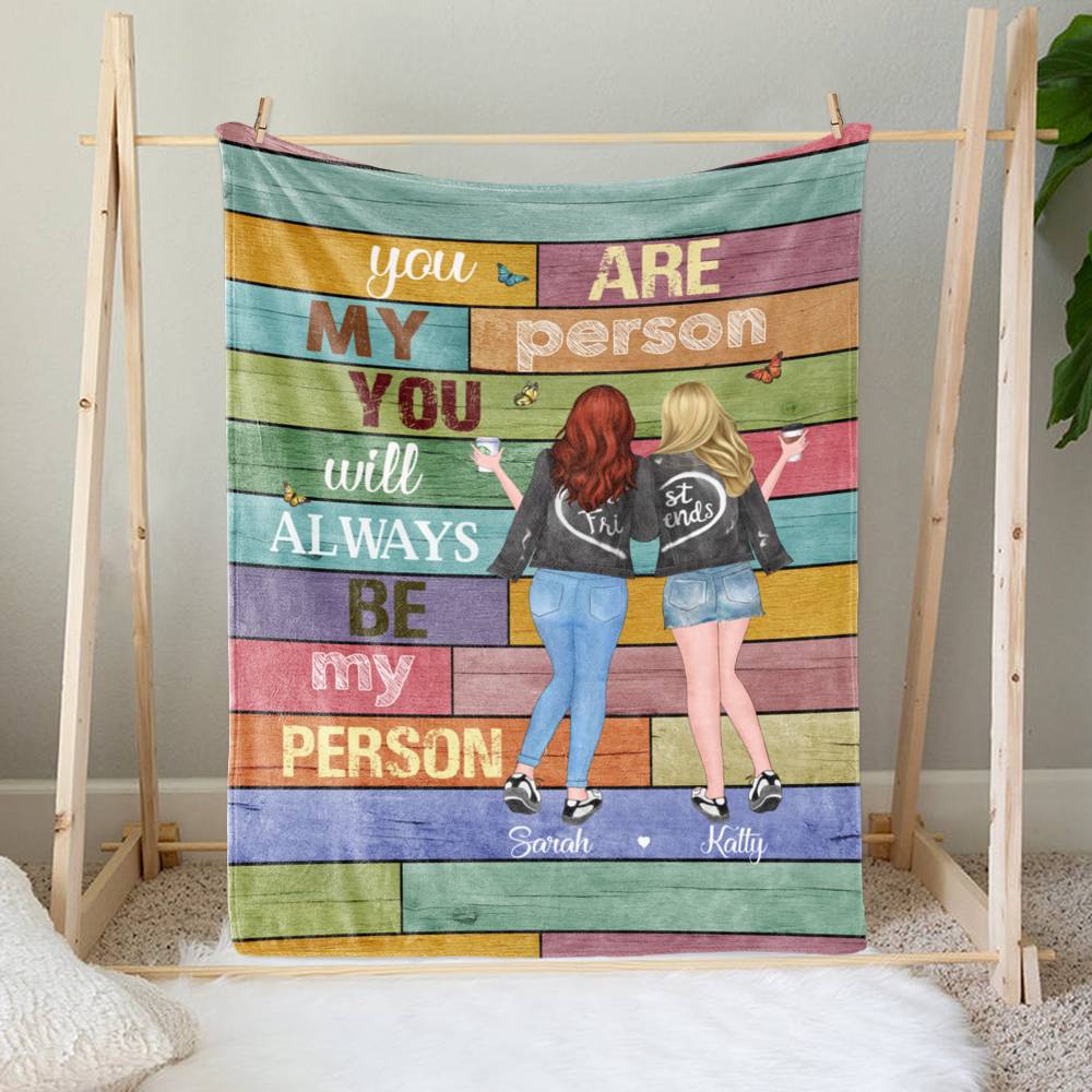 Custom Fleece Blanket For Best Friends - You Are My Person_2