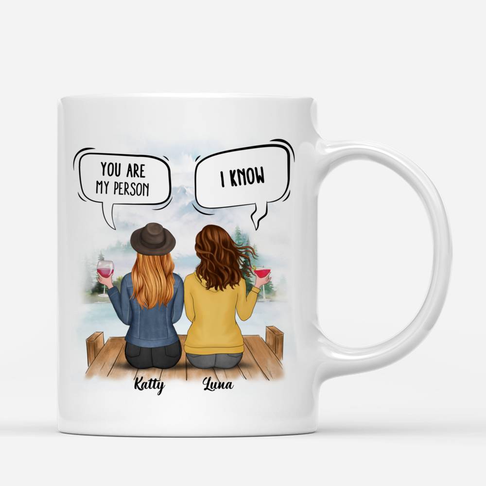 Personalized Mug - Up to 5 Women - You are my Person - I Know_1