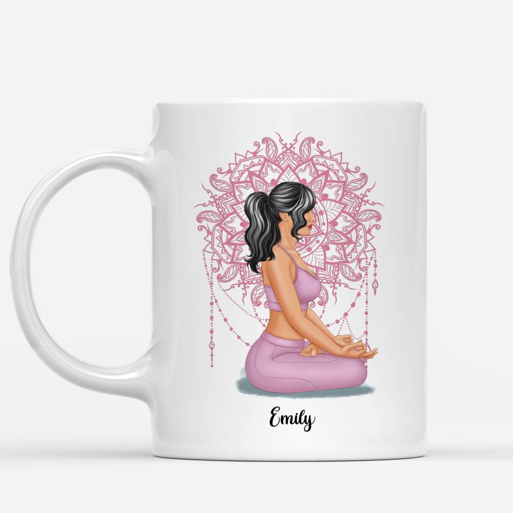 Personalized Mug - Yoga Girl - I'm mostly peace, love and light and a little go fuck yourself (ver 4)_1