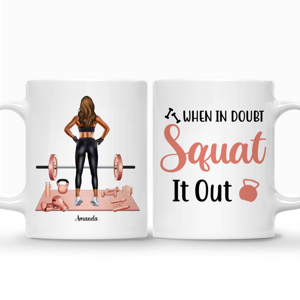 Personalized Mug - Gym Girl (Ver 2) - When It Doubt Squat It Out_3