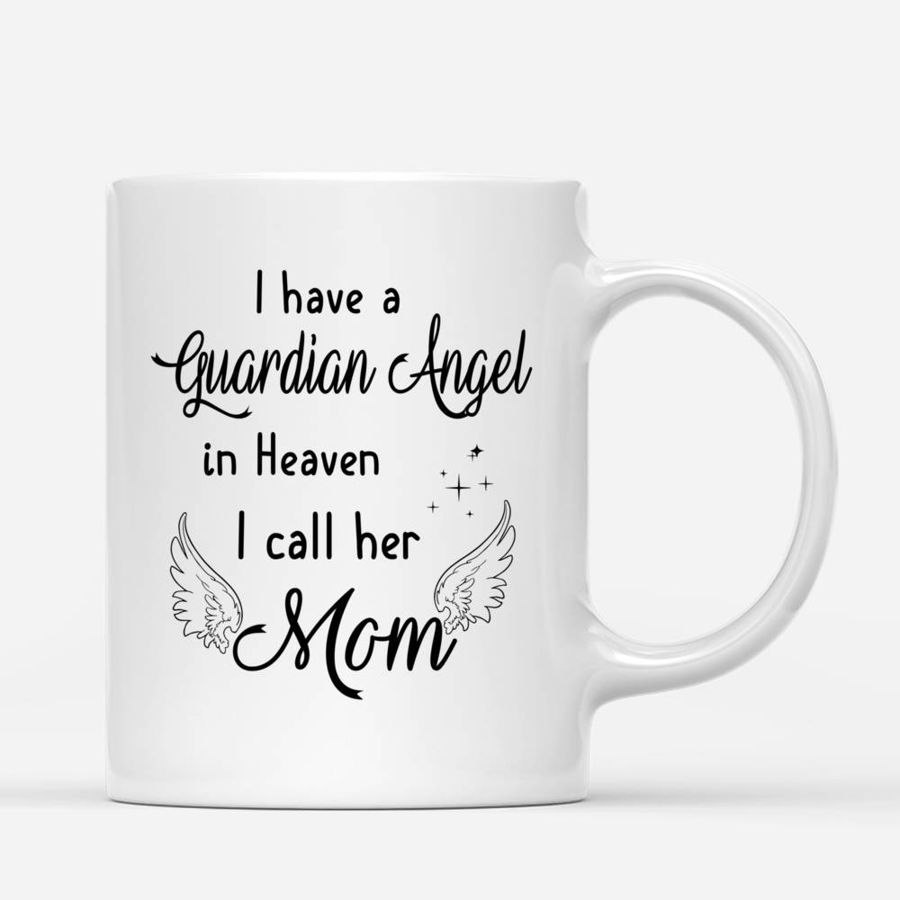 Personalized Mug - Daughter and Mother - I Have A Guardian Angel In Heaven I Call Her Mom_2