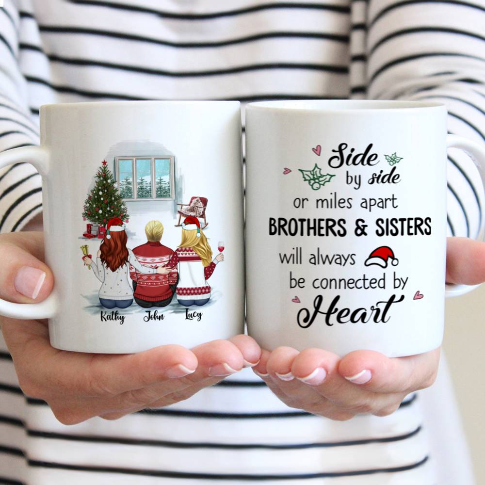 Personalized Mug - Up to 5 People - Mug Xmas - Side by side or miles apart, Brothers and Sisters will always be connected by heart (L)