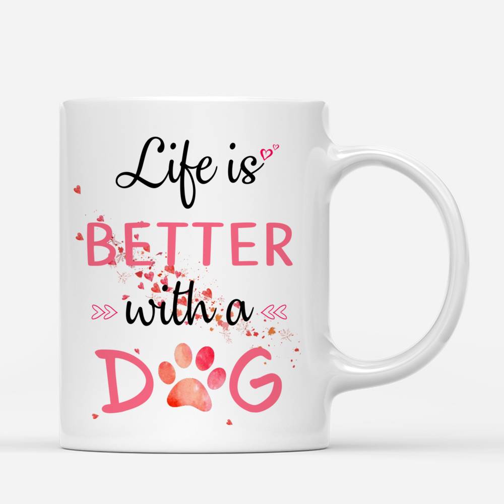 Personalized Mug - Life Is Better With A Dog (Girl & Dog - Love Tree)_2