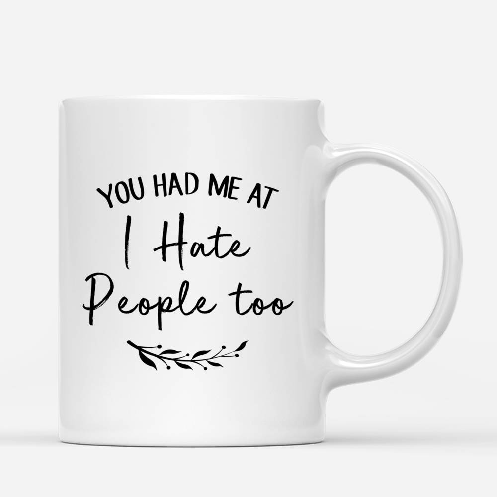 Personalized Mug - Vintage Best Friends - You Had Me At I Hate People Too_2