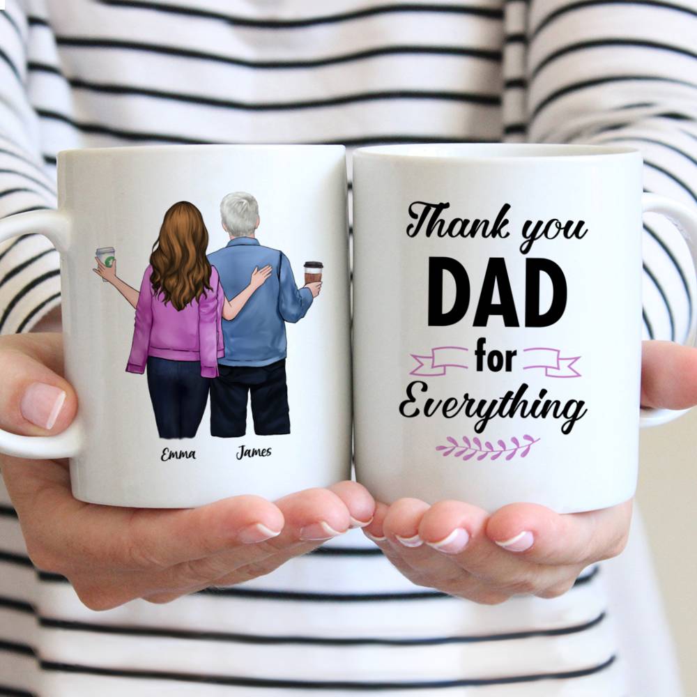 Father And Daughter - Thank You Dad For Everything | Personalized Mugs