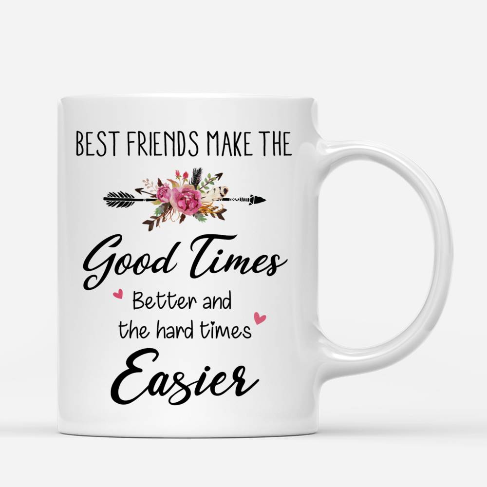 Personalized Mug - Boho Hippie Bohemian Up To 5 - Best Friends Make The Good Times Better And The Hard Times Easier_2