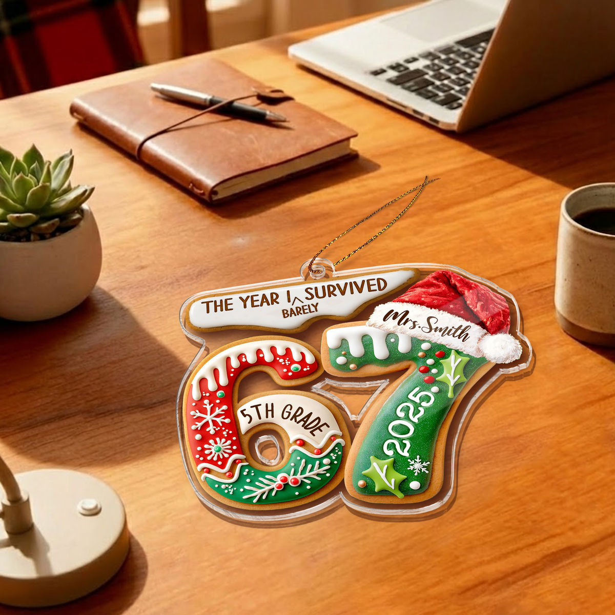 67 Slang Ornament - The Year I Barely Survived 67 Ornament, Funny Teacher Gift 2025, Custom Teacher Christmas Ornament - Personalized Acrylic Ornament (Size)_2
