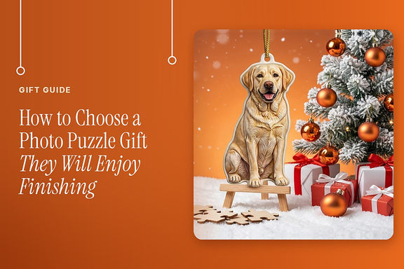 How to Choose a Photo Puzzle Gift They Will Enjoy Finishing