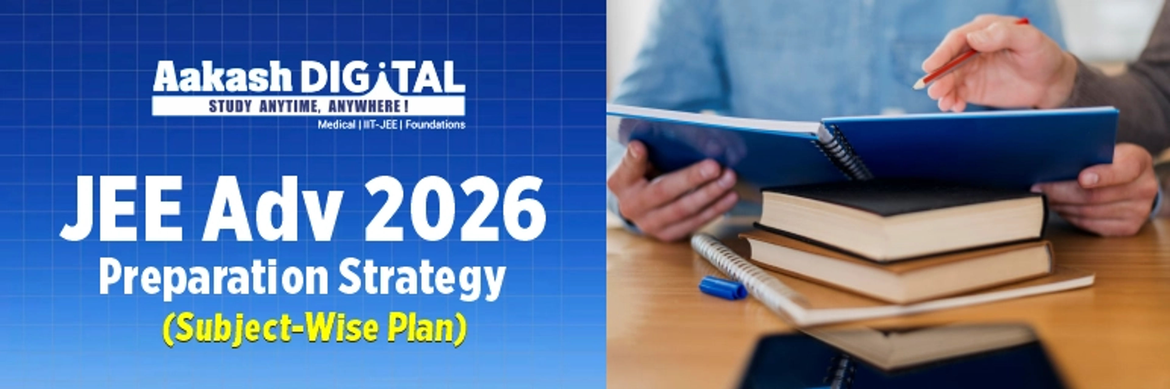 JEE Advanced 2026 Preparation Strategy: Subject-Wise Study Plan