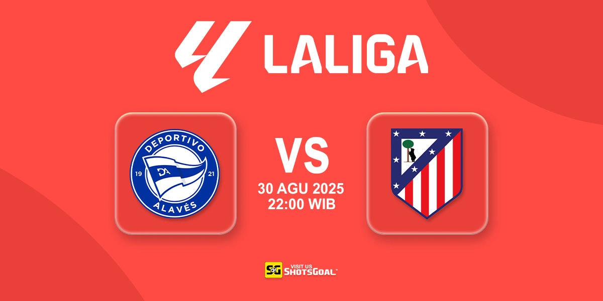 Prediksi Liga Spanyol: Alaves vs Atl. Madrid 30 Agustus 2025