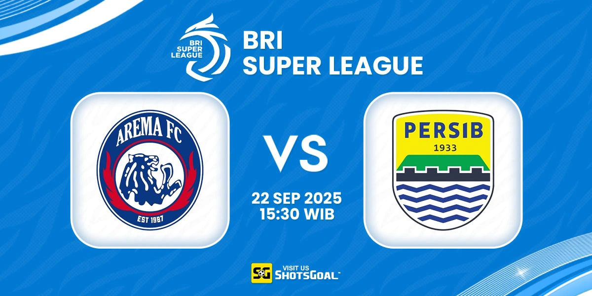 Prediksi BRI Super League: Arema FC vs Persib Bandung 22 September 2025