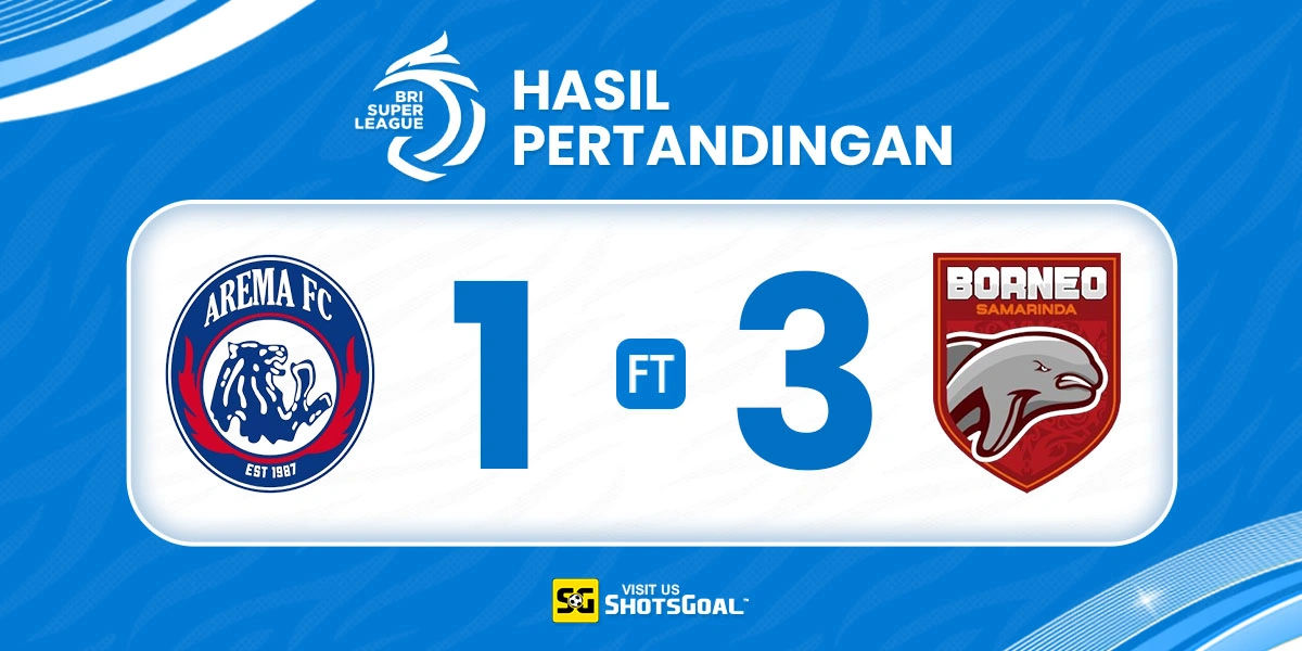 Arema 1-3 Borneo - Borneo Dipermudah Dua Kartu Merah