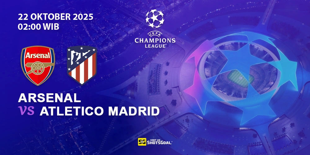 Prediksi Liga Champions: Arsenal vs Atl. Madrid 22 Oktober 2025