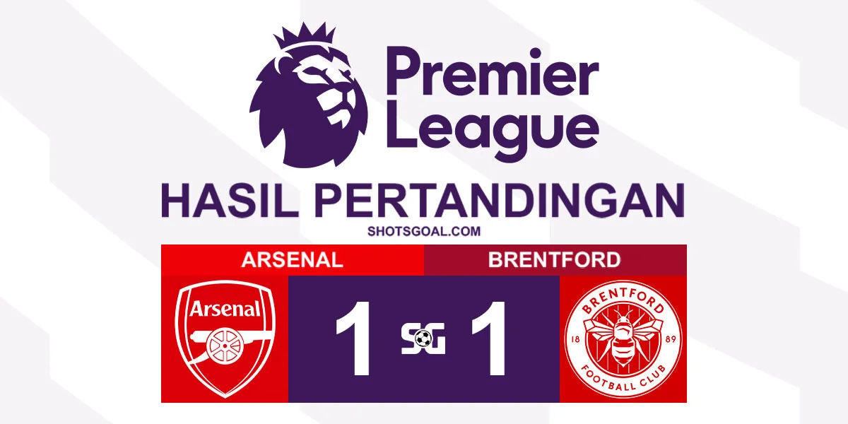 Arsenal 1-1 Brentford - Arsenal Terjegal Lagi