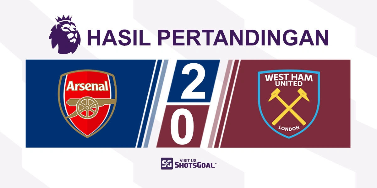 Arsenal 2-0 West Ham United - Dua Gol Pemain Inggris Jadi Penentu