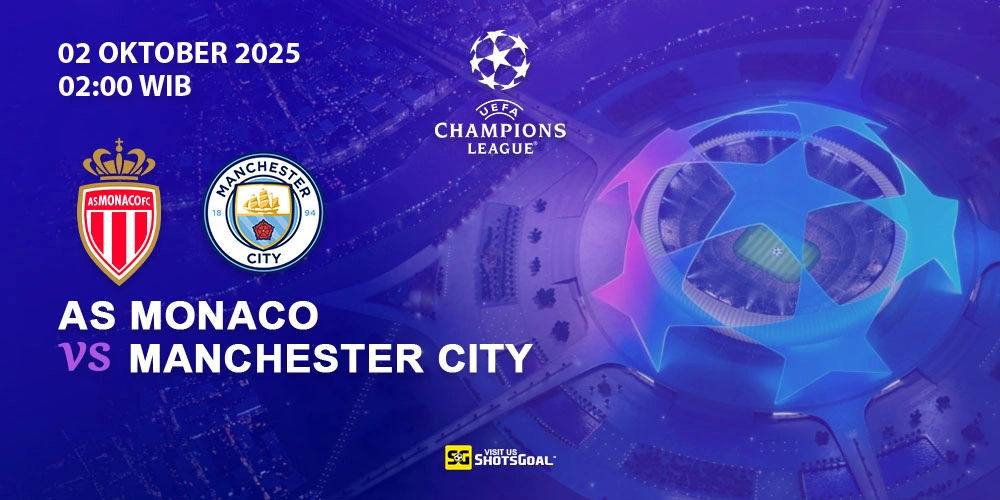 Prediksi Liga Champions: Monaco vs Manchester City 02 Oktober 2025