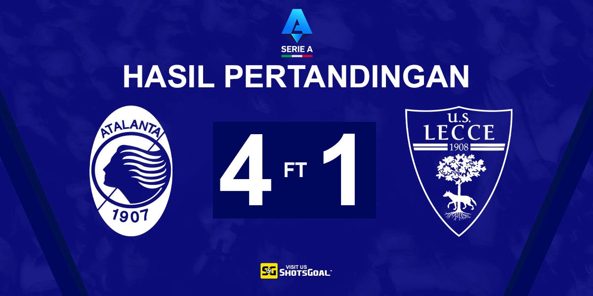 Atalanta 4-1 Lecce - Atalanta Raih Kemenangan Perdana