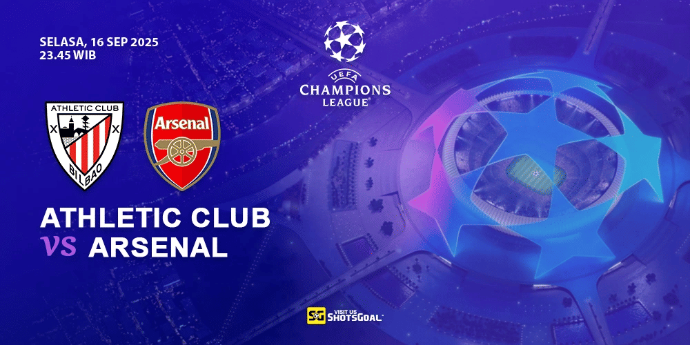 Prediksi Liga Champions: Ath Bilbao vs Arsenal 16 September 2025