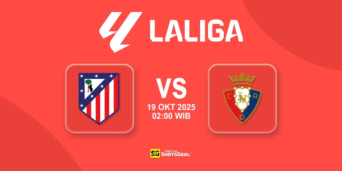 Prediksi Liga Spanyol: Atl. Madrid vs Osasuna 19 Oktober 2025