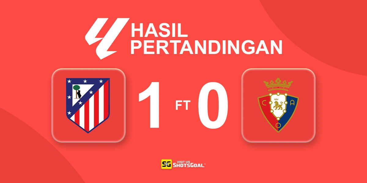 Atletico Madrid 1-0 Osasuna - Almada Berikan Kemenangan Tipis untuk Atleti