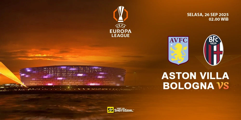 Prediksi Liga Europa: Aston Villa vs Bologna 26 September 2025