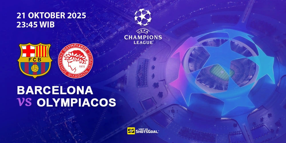 Prediksi Liga Champions: Barcelona vs Olympiacos Piraeus 21 Oktober 2025