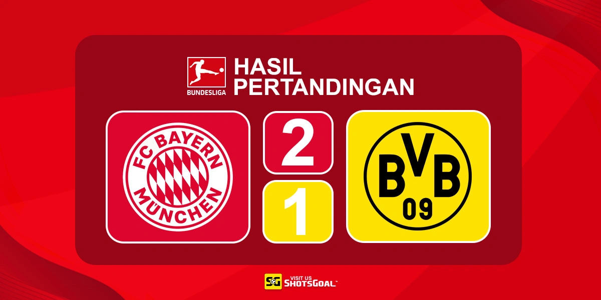 Bayern Munchen 2-1 Borussia Dortmund - Der Klassiker Menjadi Milik Bayern Munchen