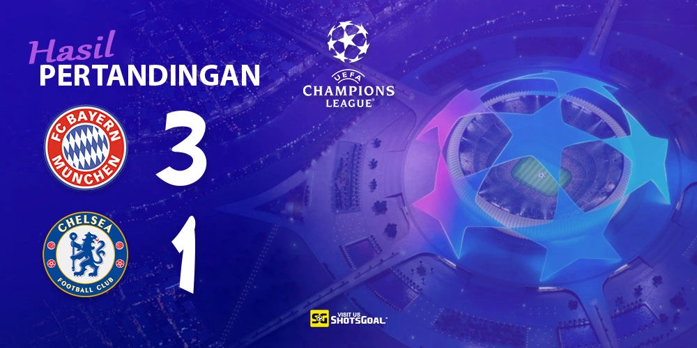 Bayern Munchen 3-1 Chelsea - Brace Kane Berikan Tiga Poin untuk Bayern Munchen