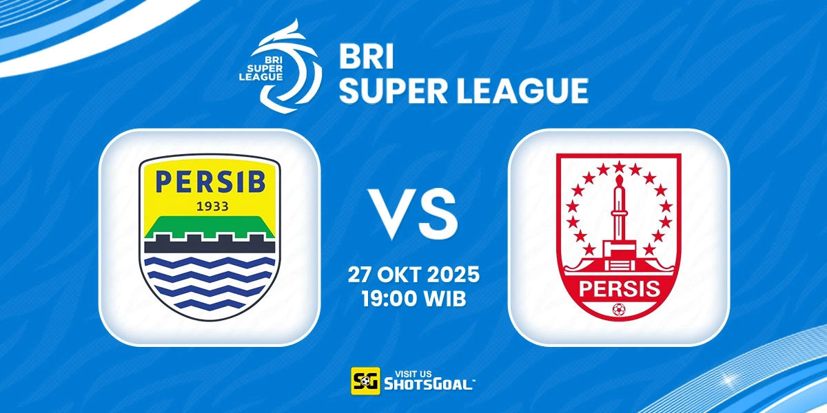 Prediksi BRI Super League: Persib Bandung vs Persis Solo 27 Oktober 2025