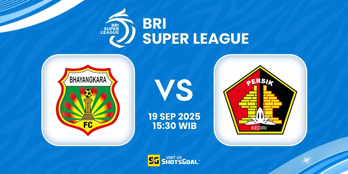 Prediksi BRI Super League: FC Bhayangkara vs Persik Kediri 19 September 2025