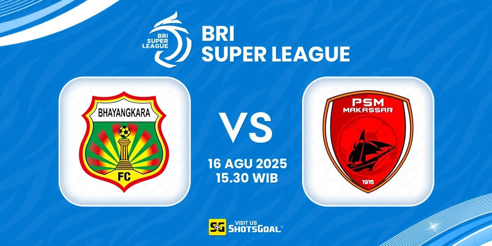 Prediksi BRI Super League: FC Bhayangkara vs PSM Makassar 16 Agustus 2025