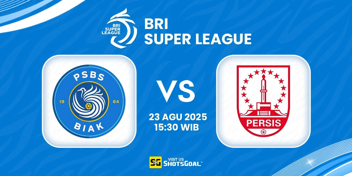 Prediksi BRI Super League: PSBS Biak Numfor vs. Persis Solo 23 Agustus 2025