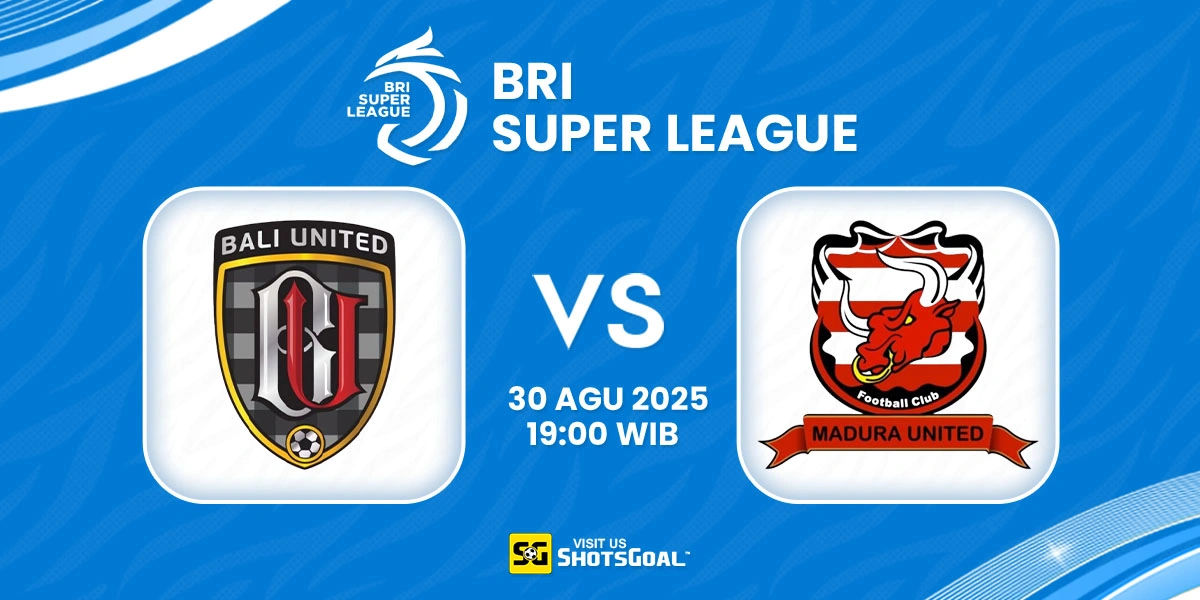 Prediksi BRI Super League: Bali United vs Madura United 30 Agustus 2025
