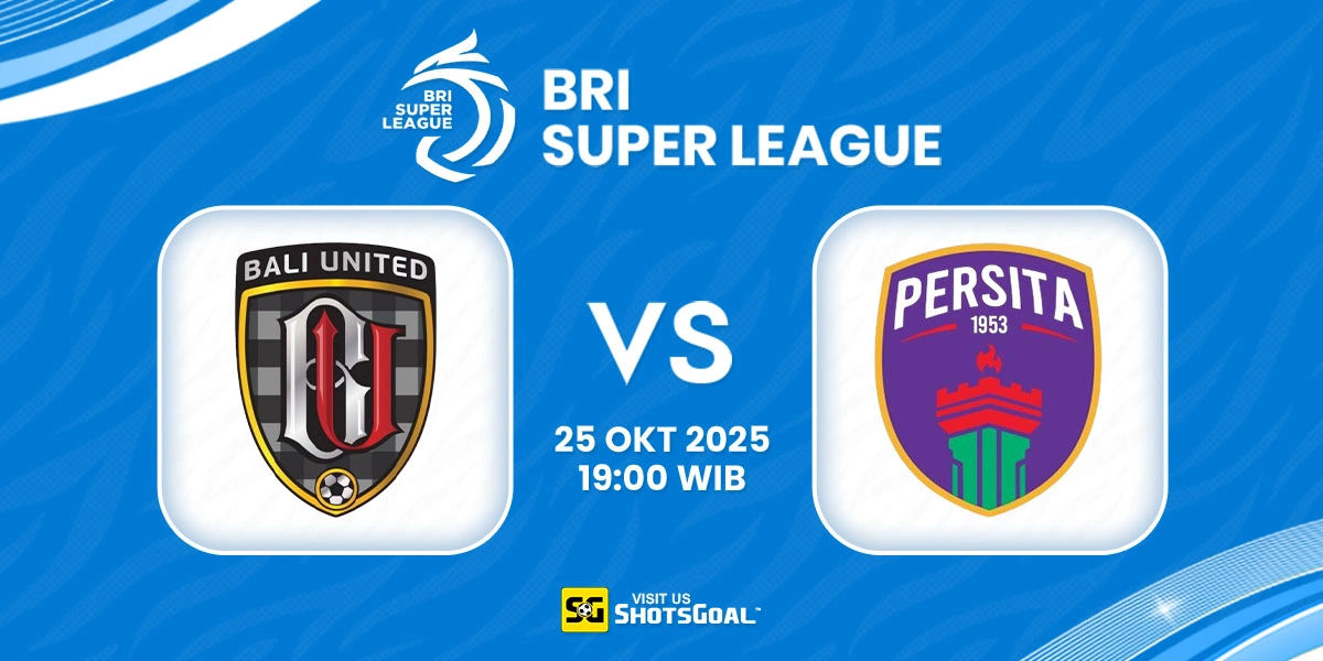 Prediksi BRI Super League: Bali United vs Persita 25 Oktober 2025