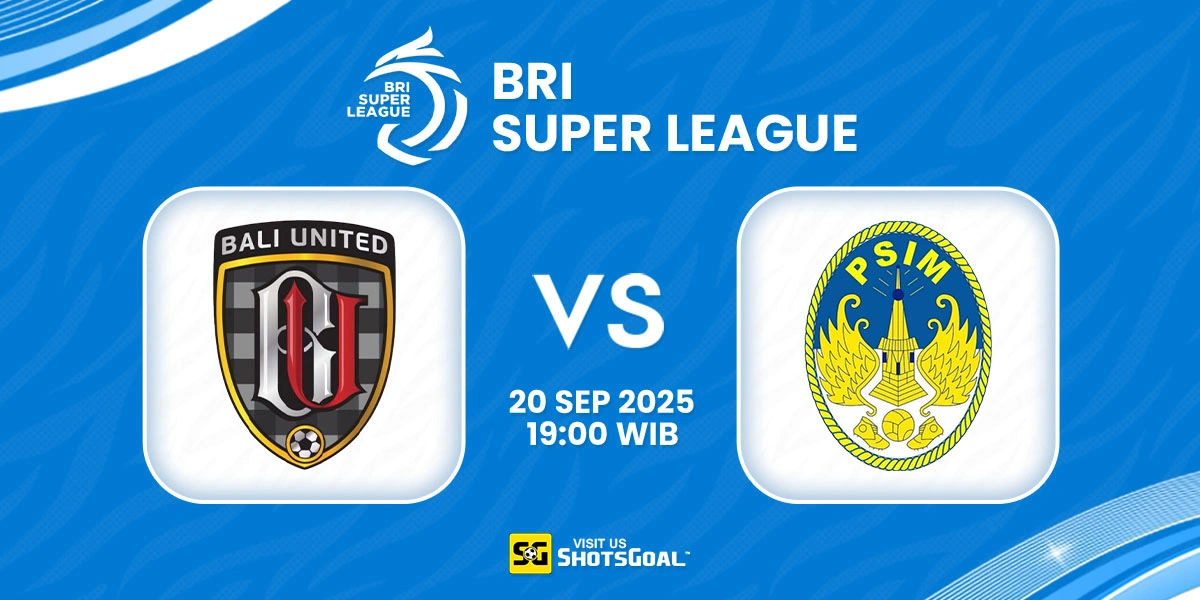 Prediksi BRI Super League: Bali United vs PSIM Yogyakarta 20 September 2025