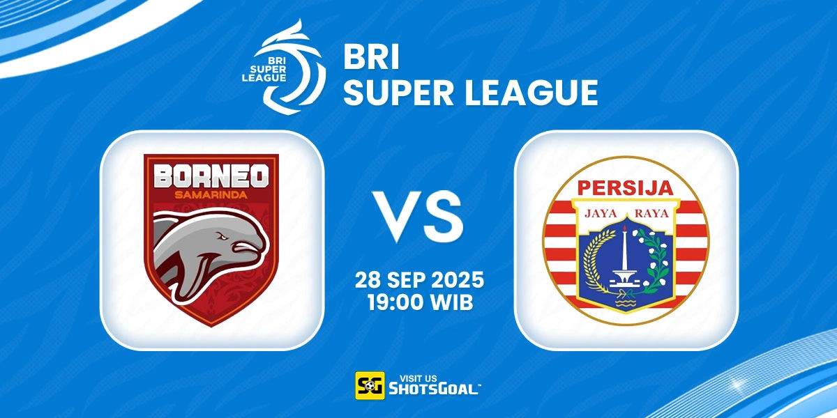 Prediksi BRI Super League: Borneo vs. Persija 28 September 2025