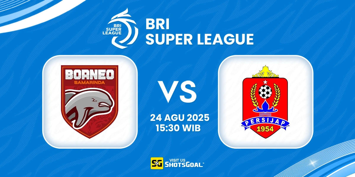 Prediksi BRI Super League: Borneo vs. Persijap Jepara 24 Agustus 2025