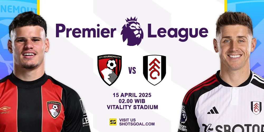 Prediksi Liga Inggris: Bournemouth vs. Fulham 15 April 2025