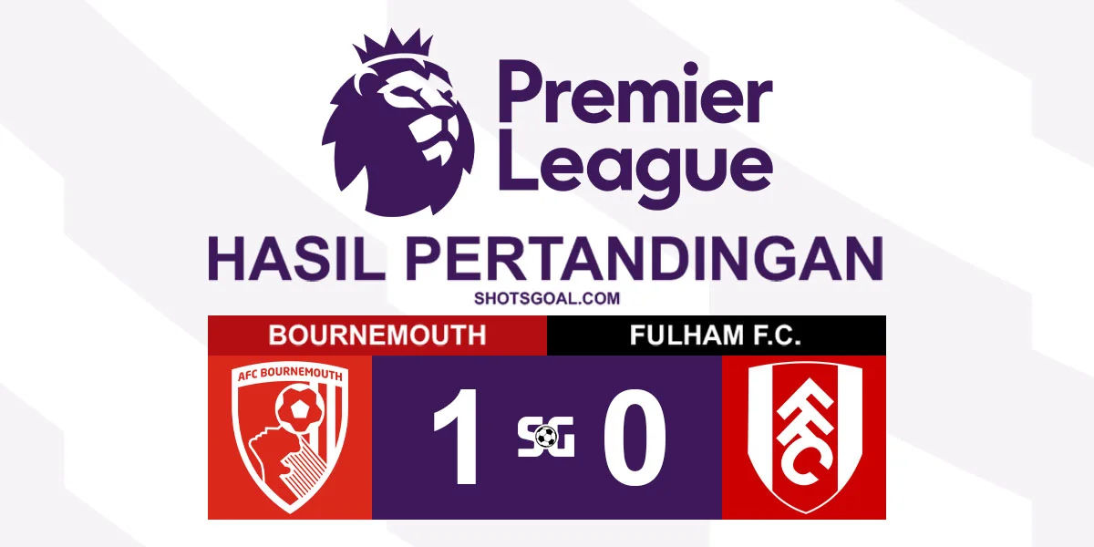 Bournemouth 1-0 Fulham - Semenyo Berikan Tiga Poin untuk Bournemouth