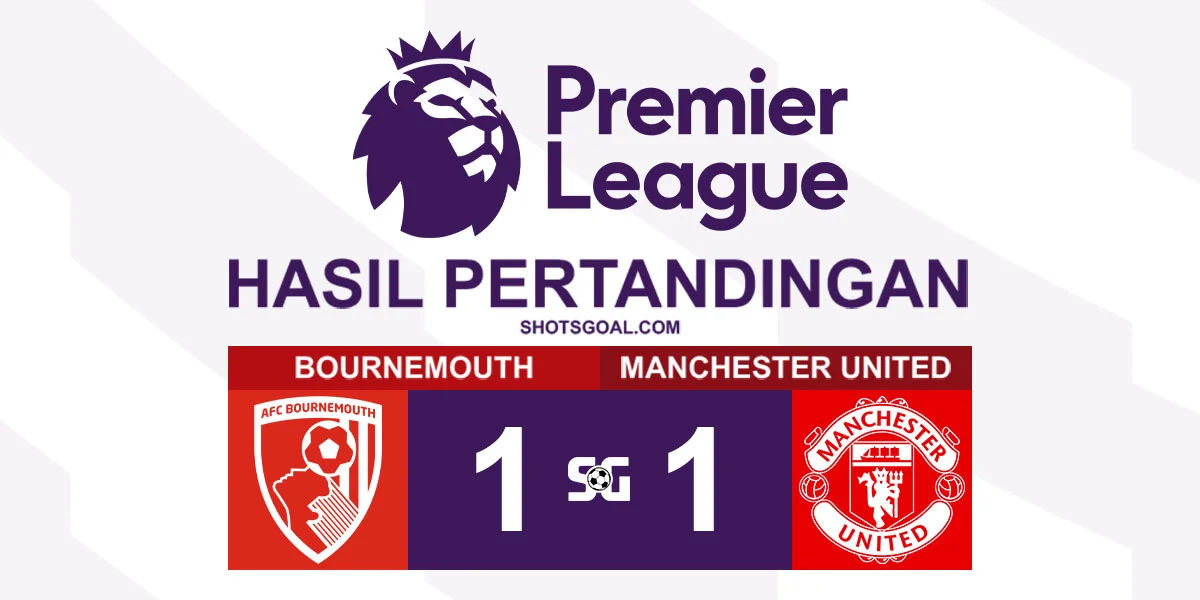 Bournemouth 1-1 Manchester United - Bournemouth Selamat Meski Kena Kartu Merah