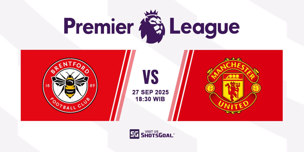 Prediksi Liga Inggris: Brentford vs. Manchester United 27 September 2025